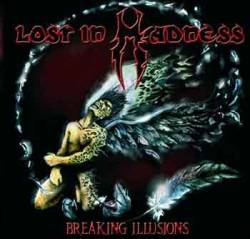 Lost In Madness : Breaking Illusions